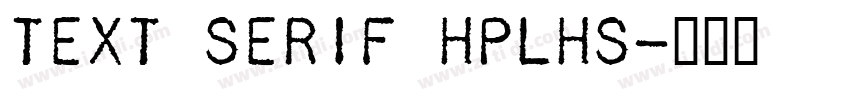 Text Serif HPLHS字体转换